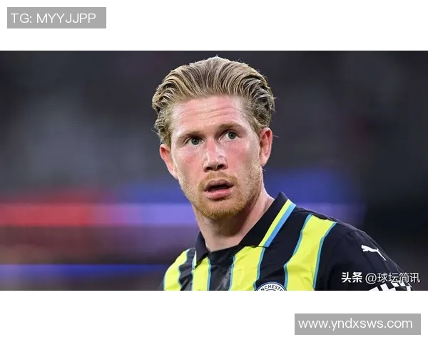 凯文·德布劳内：掌控比赛节奏的足球艺术家与曼城进攻核心